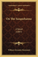 On The Susquehanna: A Novel 117340001X Book Cover