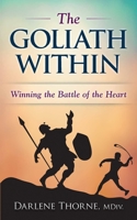 The Goliath Within: Winning the Inner Battle 0996049835 Book Cover