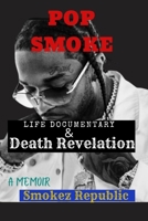 Pop Smoke [Rapper] Life Documentary/Memoir: (Death Revelation and Tribute of the Stars) B0B3WJYZT2 Book Cover