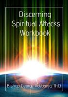 Discerning Spiritual Attacks Workbook 1539542068 Book Cover