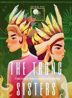 The Trung Sisters: The Girls Who Defied An Empire 108824114X Book Cover