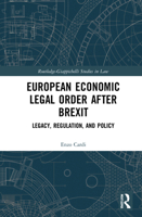 European Economic Legal Order After Brexit: Legacy, Regulation, and Policy 0367701383 Book Cover