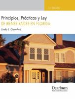 Principos, práctices y ley de Biences Raices en Florida 32 (Spanish FL PP&L, 32n (Principios, Practicas y Ley de Bienes Raices En Florida) (Spanish Edition) 1427789193 Book Cover