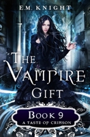 The Vampire Gift 9: A Taste of Crimson B088BDZ416 Book Cover