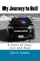 My Journey to Hell: A Story of Love, Loss and Hope 1507848005 Book Cover