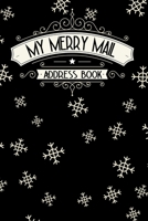My Merry Mail Address Book: Organize and Track Holiday Greetings Sent and Received 1698322763 Book Cover