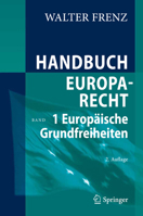 Handbuch Europarecht: Band 1: Europaische Grundfreiheiten 3642246400 Book Cover