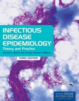 Infectious Disease Epidemiology: Theory And Practice 0763728799 Book Cover