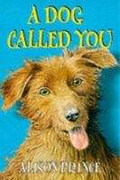 A Dog Called You 0330327089 Book Cover