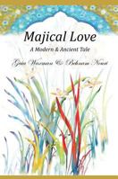 Majical Love: A Modern & Ancient Tale 1733604510 Book Cover