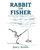 Rabbit the Fisher 1619047608 Book Cover
