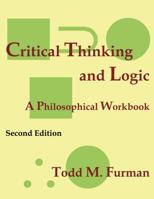 Critical Thinking and Logic: A Philosophical Workbook 1621307158 Book Cover