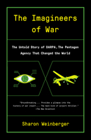 The Imagineers of War: The Untold Story of Darpa, the Pentagon Agency That Changed the World 0804169721 Book Cover