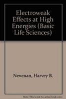 Electroweak Effects at High Energies (Ettore Majorana International Science Series: Physical Sciences) 1461294894 Book Cover