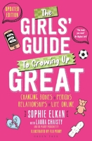 The Girls' Guide to Growing Up Great 2nd Edition: Changing Bodies, Periods, Relationships and Life Online 139942565X Book Cover