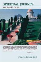Spiritual Journey: The Bahá'í Faith 1425101348 Book Cover