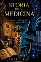 Storia della Medicina: Viaggio tra medicina antica, piante e scienza moderna (Italian Edition) B0GZNDX6VH Book Cover