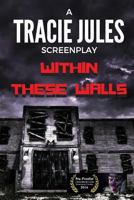 Within These Walls 1540416747 Book Cover