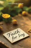 Faith For Ivy B0GDT86HDB Book Cover