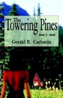 The Towering Pines: Book I - Beth 141370316X Book Cover