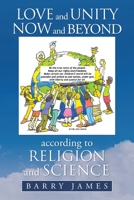 Love and Unity Now and Beyond According to Religion and Science 1664171711 Book Cover
