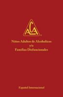Niños Adultos de Alcoholicos y/o Familias Disfuncionales 1944840052 Book Cover
