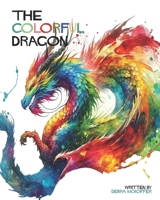 The Colorful Dragon B0CQDGGKLH Book Cover
