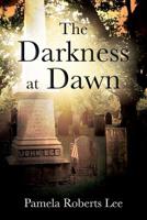 The Darkness at Dawn 1977212859 Book Cover