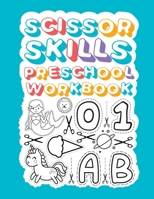 Scissor Skills Preschool Workbook: Black And White Scissor Skills Workbook| Cut & Paste Coloring Book| This is An Educational Cutting & Coloring ... & Preschool, Kindergarten Kids Ages 3-5 B08WV71GC4 Book Cover