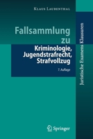 Fallsammlung Zu Kriminologie, Jugendstrafrecht, Strafvollzug 3662618923 Book Cover