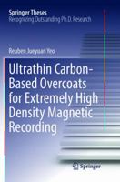 Ultrathin Carbon-Based Overcoats for Extremely High Density Magnetic Recording 9811352569 Book Cover