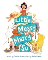 Little Messy Marcy Su 0759556091 Book Cover