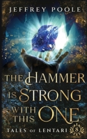 The Hammer Is Strong with This One 164914167X Book Cover
