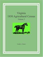 Virginia 1850 Agricultural Census, Volume 3 0788442805 Book Cover