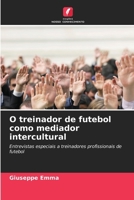O treinador de futebol como mediador intercultural (Portuguese Edition) 6206924807 Book Cover