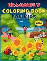 Dragonfly Coloring Book For Kids: Best Dragonfly Children Activity Book for Kids, Boys & Girls. Cute & Fun Facts about Dragonfly B08TQ2QJ9Y Book Cover
