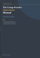 The Group Practice Operations Manual: A Practical Guide to Hiring, Supervision, Credentialing, and Financial Management for Behavioral Health Group Practices (The Practice Blueprint Series) B0H67T9LJV Book Cover