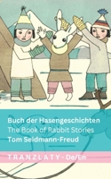 Buch der Hasengeschichten / The Book of Rabbit Stories: Tranzlaty Deutsch English (German Edition) 3693680116 Book Cover