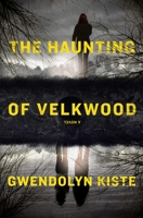 The Haunting of Velkwood 1982172371 Book Cover