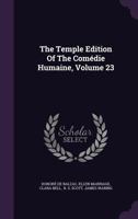 The Temple Edition Of The Comdie Humaine; Volume 23 1010482467 Book Cover