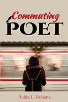 Commuting Poet 1645502635 Book Cover