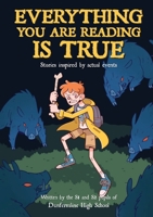Everything You are Reading is True 1915888018 Book Cover