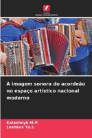 A imagem sonora do acordeão no espaço artístico nacional moderno (Portuguese Edition) 6207638107 Book Cover