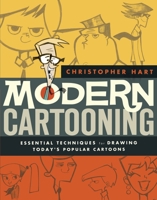 Modern Cartooning: Essential Techniques for Drawing Today's Popular Cartoons 0823007146 Book Cover