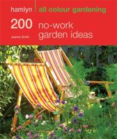 200 No-Work Garden Ideas 0600620352 Book Cover