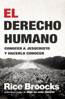 El derecho humano: Conocer a Jesucristo y hacerlo conocer 1418597600 Book Cover