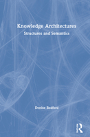 Knowledge Architectures: Structures and Semantics 0367219433 Book Cover