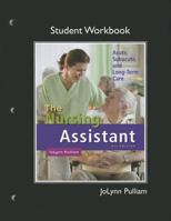 The Workbook (Student Activity Guide) for Nursing Assistant: Acute, Subacute, and Long-Term Care 0132623358 Book Cover