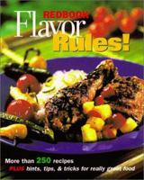 Redbook Flavor Rules!: More Than 250 Recipes Plus Hints, Tips & Tricks for Really Great Food 1588162168 Book Cover