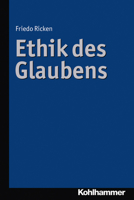 Ethik Des Glaubens 3170225456 Book Cover